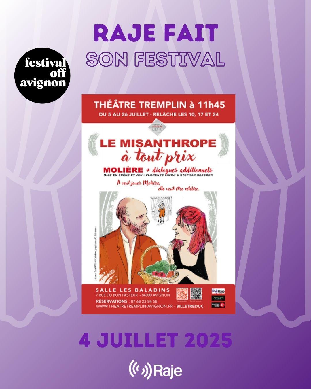 RAJE FAIT SON FESTIVAL JOUR #4 Stephan Hersoen pour LE MISANTHROPE A TOUT PRIX